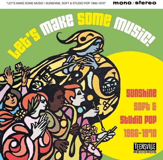 the album cover for Let's Make Some Music: Sunshine Soft & Studio Pop - Let's Make Some Music: Sunshine Soft & Studio Pop