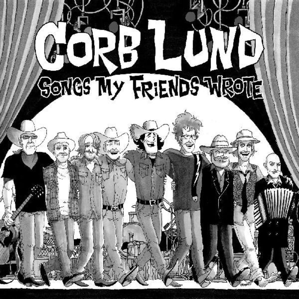 the album cover for Corb Lund - Songs My Friends Wrote [LP]