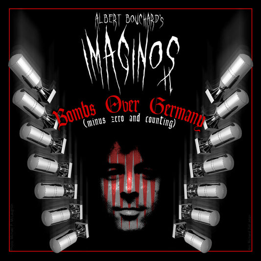 the album cover for Albert Bouchard - Imaginos 2 - Bombs Over Germany (Minus Zero & Coun