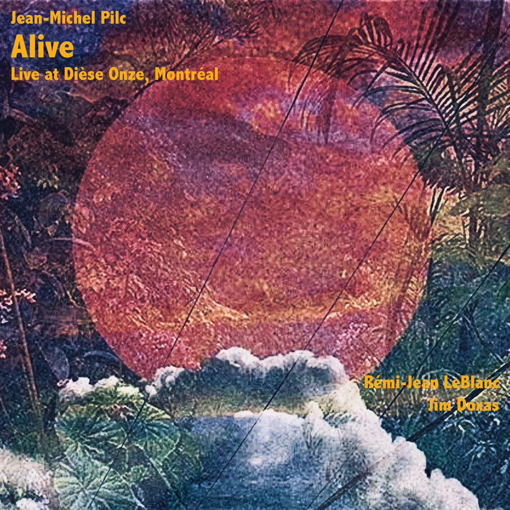 the album cover for Jean Pilc -Michel - Alive - Live At Diese Onze Montreal [Digipak]