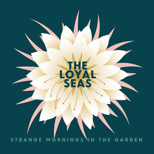 The Loyal Seas - Strange Mornings In The Garden [Indie Exclusive Limited Edition Mint Pearl LP]