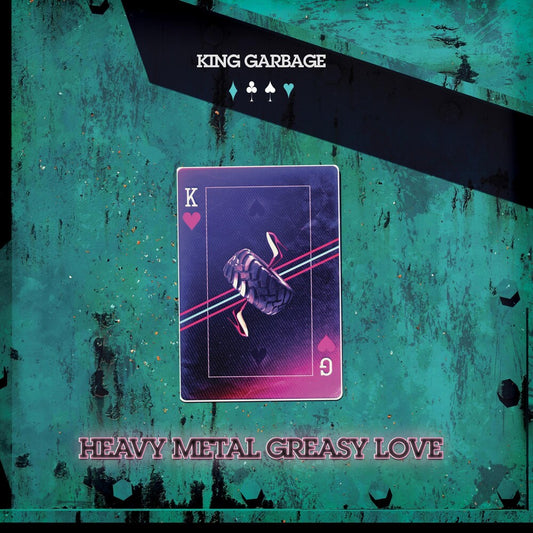 the album cover for King Garbage - Heavy Metal Greasy Love [Colored Vinyl] (Pnk)