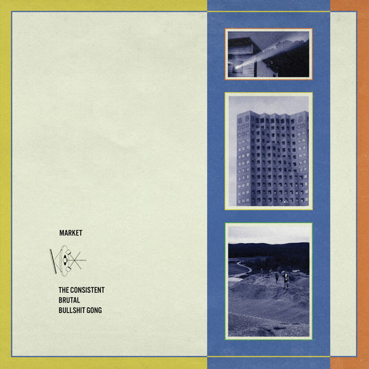 the album cover for Market - The Consistent Brutal Bullshit Gong