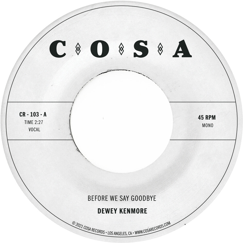 the album cover for Dewey Kenmore - Before We Say Goodbye (Clear) [Colored Vinyl] [Clear Vinyl]