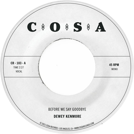 the album cover for Dewey Kenmore - Before We Say Goodbye (Clear) [Colored Vinyl] [Clear Vinyl]