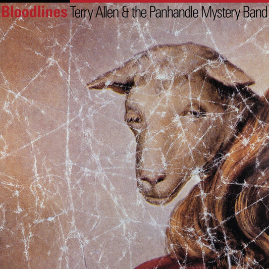 the album cover for Terry Allen  & The Panhandle Mystery Band - Bloodlines [LP]