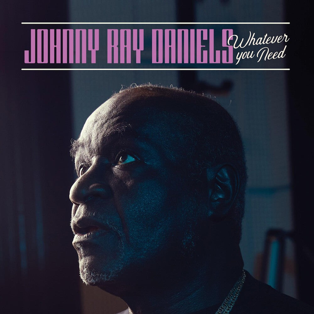 the album cover for Johnny Daniels  Ray - Whatever You Need