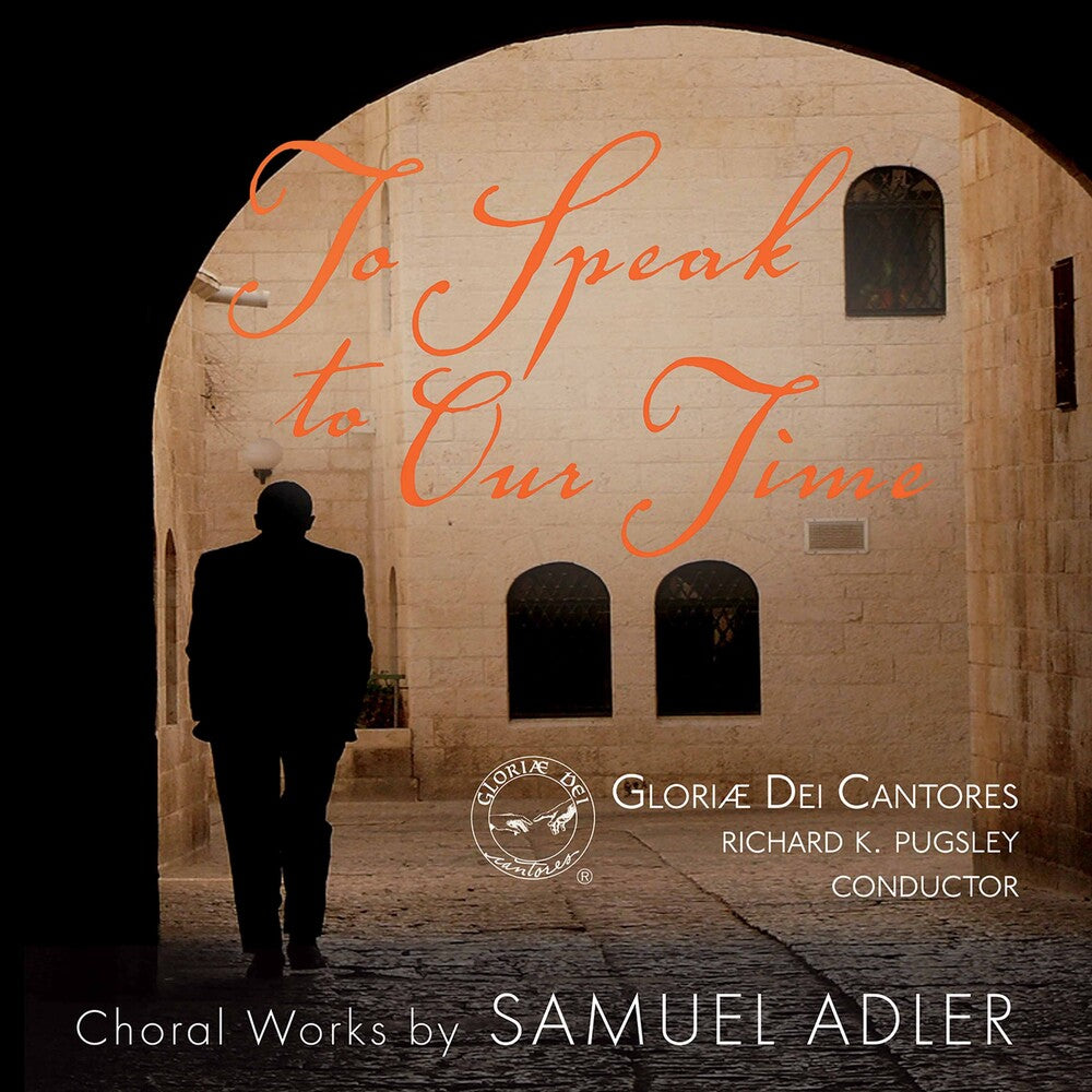 the album cover for Adler / Gloriae Dei Cantores - To Speak To Our Time (Hybr)