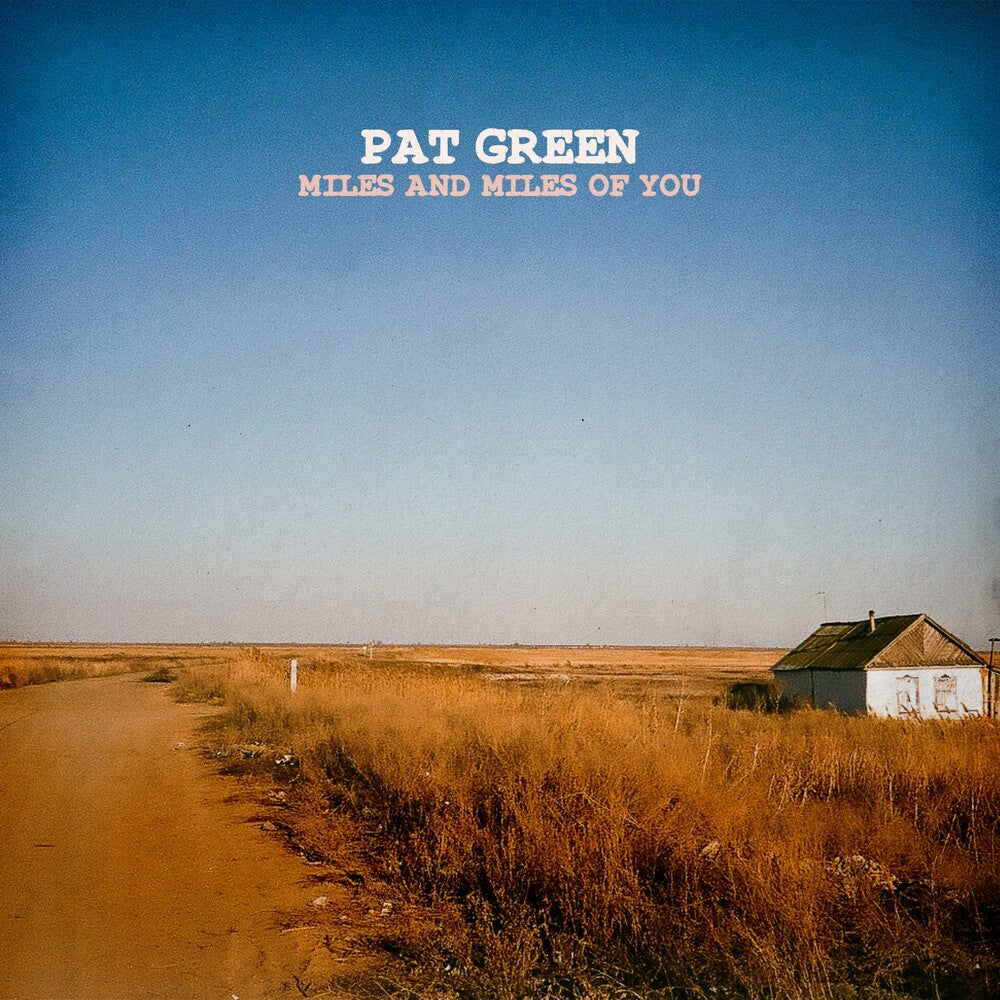 Pat Green - Miles And Miles Of You [LP]