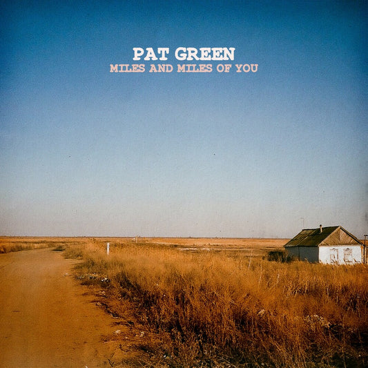 Pat Green - Miles And Miles Of You [LP]