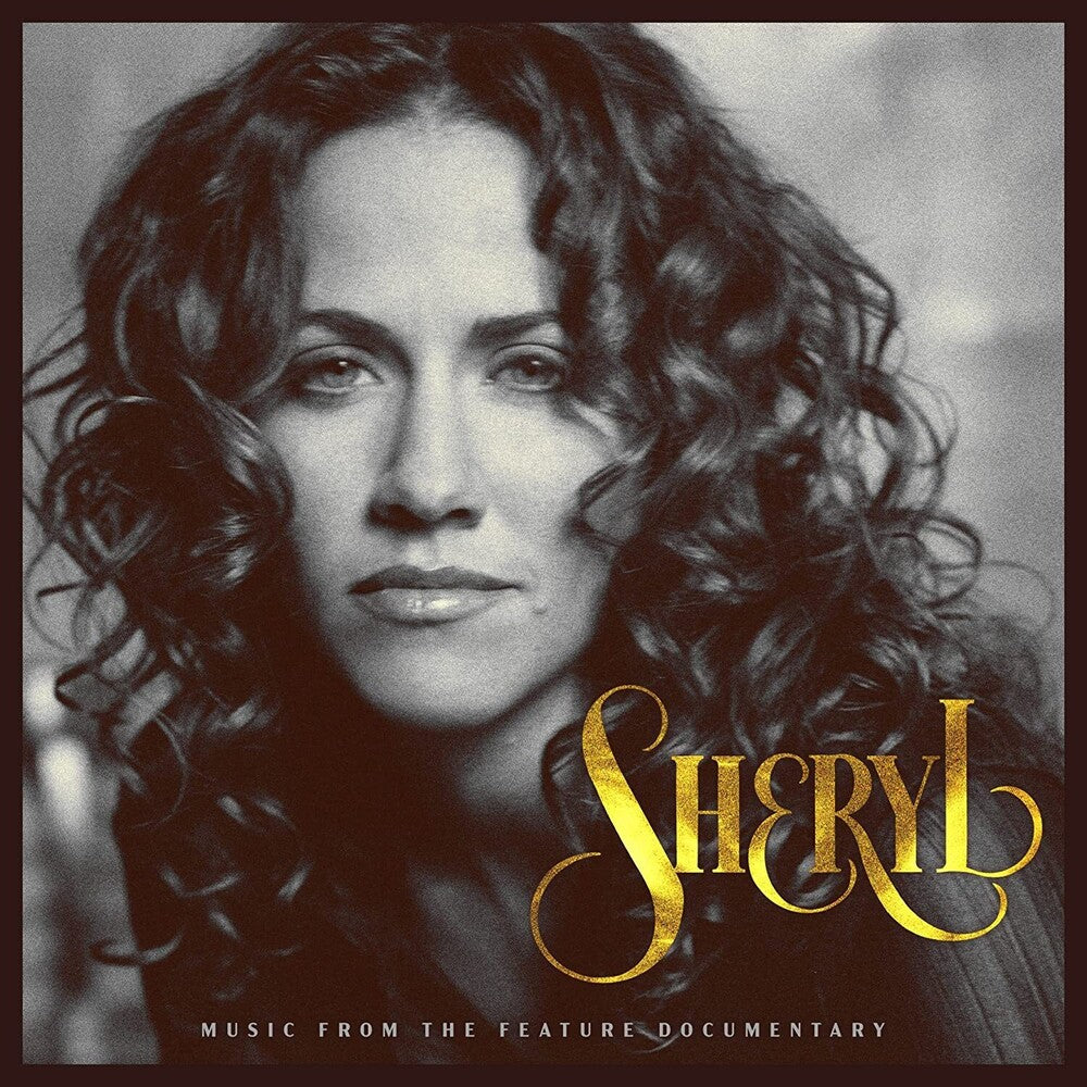 the album cover for Sheryl Crow - Sheryl: Music From The Feature Documentary [2CD]