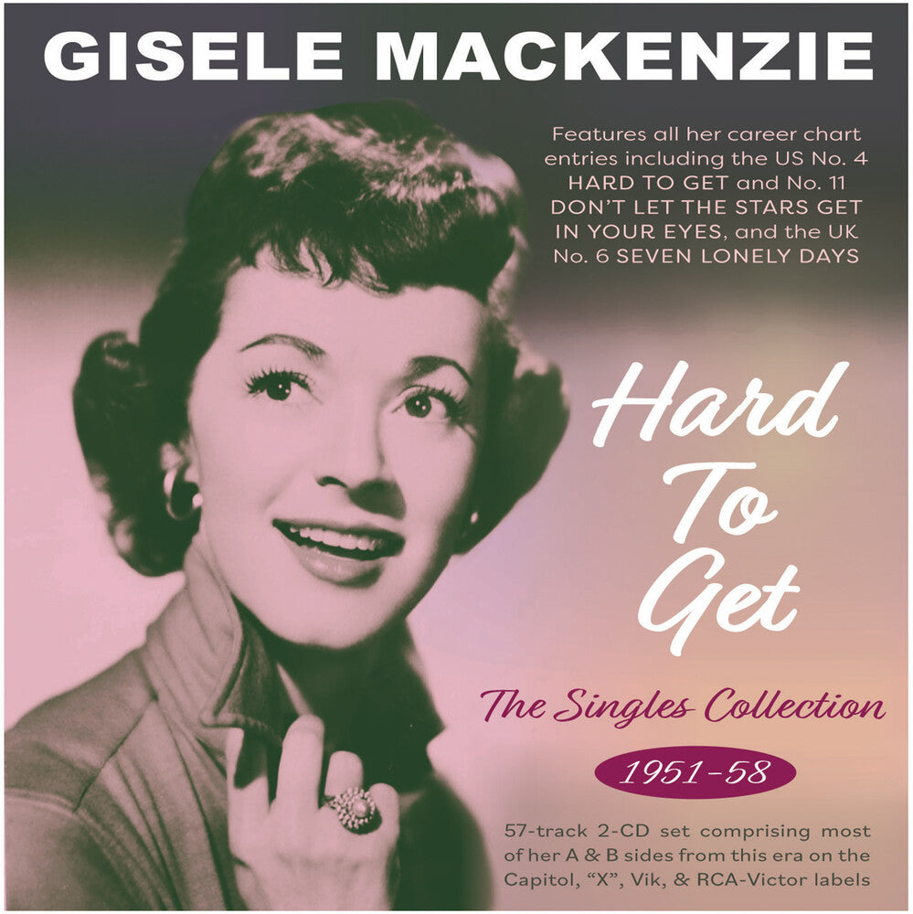 the album cover for Gisele Mackenzie - Hard To Get: The Singles Collection 1951-58