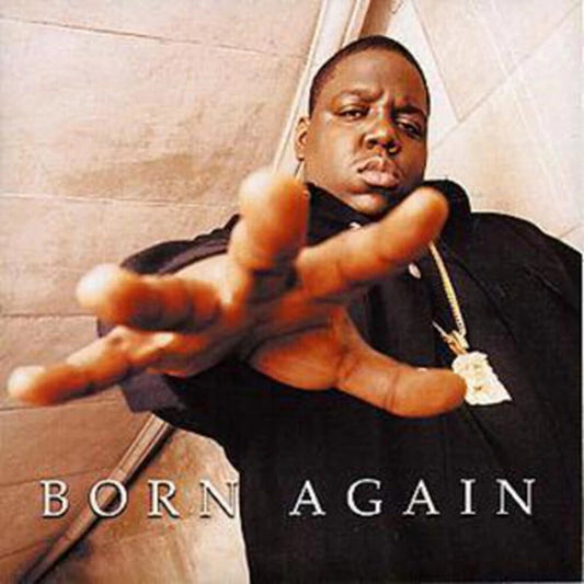 the album cover for The Notorious B.I.G. - Born Again