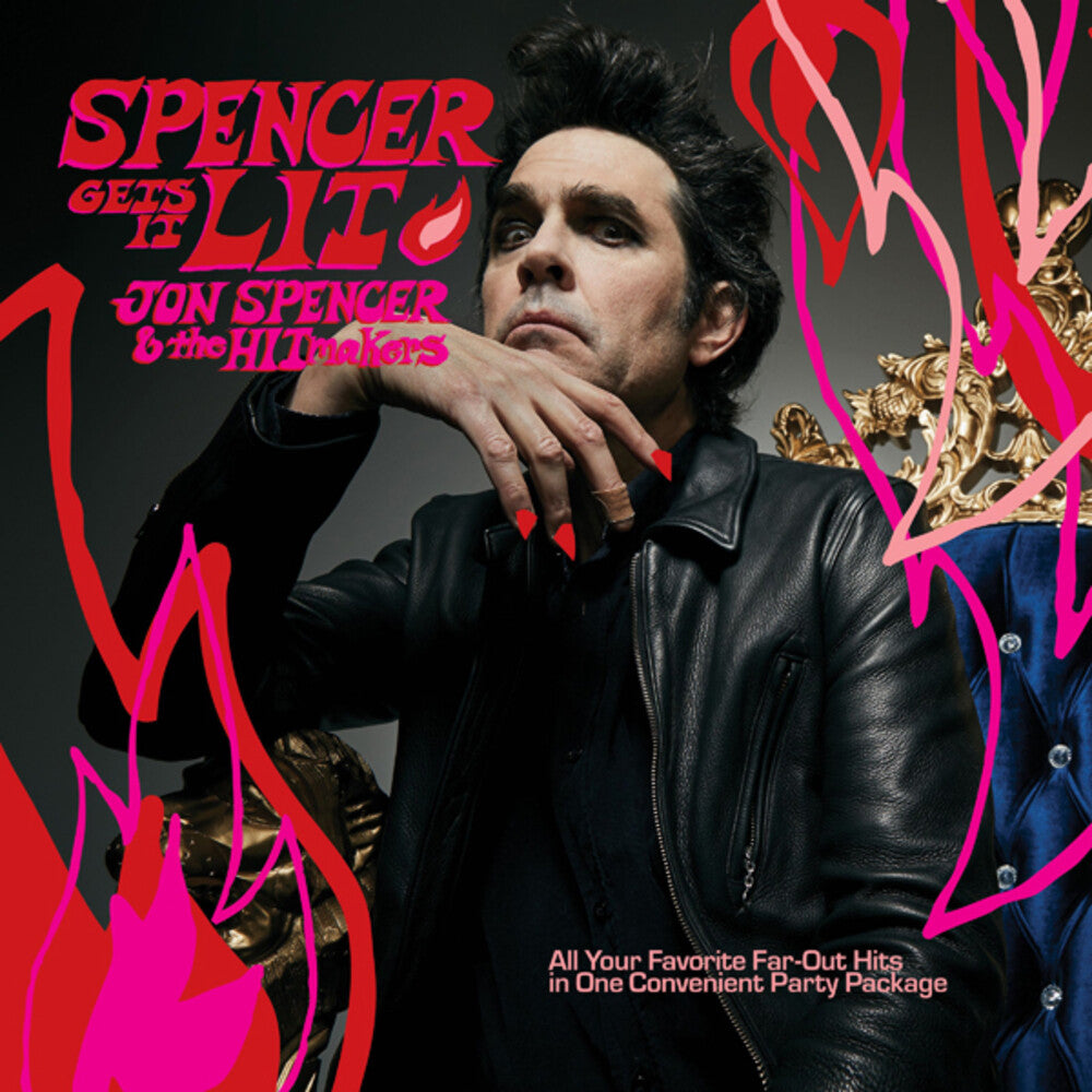 the album cover for Jon Spencer  & The Hitmakers - Spencer Gets It Lit