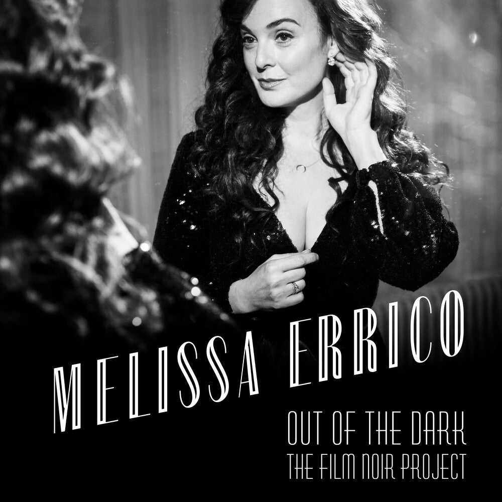 the album cover for Melissa Errico - Out Of The Dark - The Film Noir Project [Digipak]