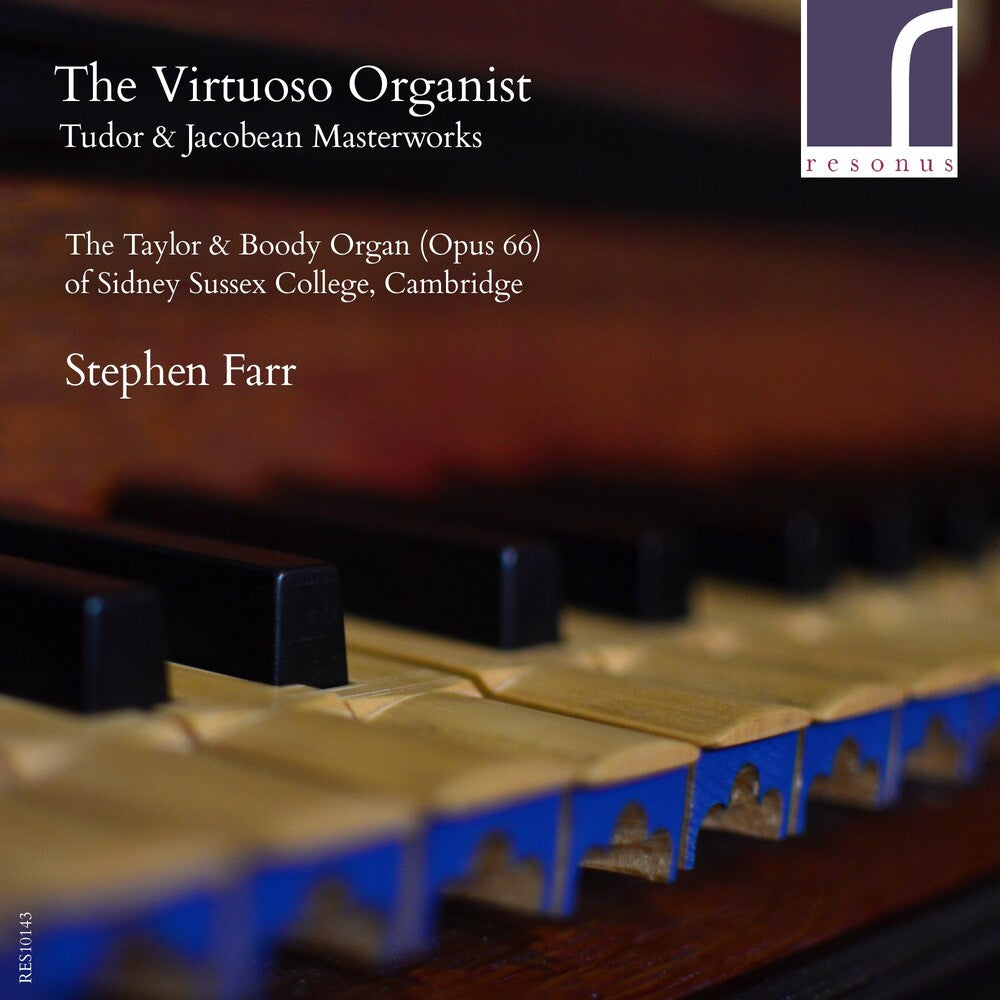 the album cover for Stephen Farr - Virtuoso Organist: Tudor & Jacobean Masterworks
