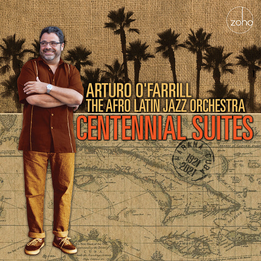 Arturo O'Farrill & The Afro Latin Jazz Orchestra - Centennial Suites [LP]
