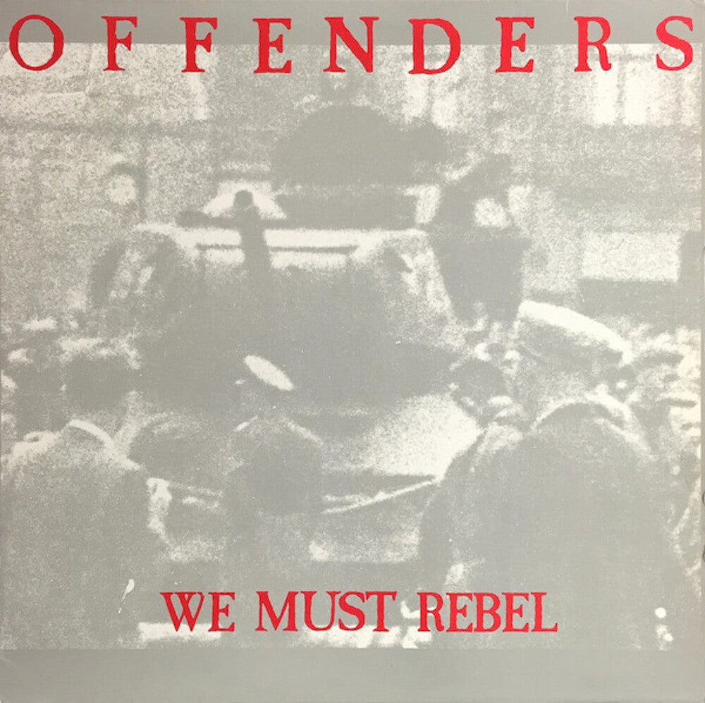 the album cover for Offenders - We Must Rebel - Millennium Edition