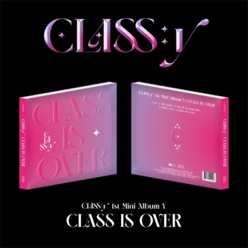 the album cover for Class:Y - Class Is Over (Stic) [With Booklet] (Phot) (Asia)