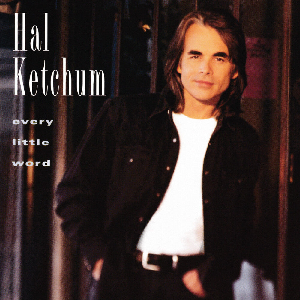 the album cover for Hal Ketchum - Every Little Word