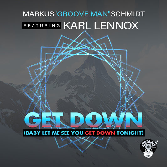 the album cover for Schmidt, Marcus / Lennox, Karl - Get Down (Baby Let Me See You Get) (Mod)