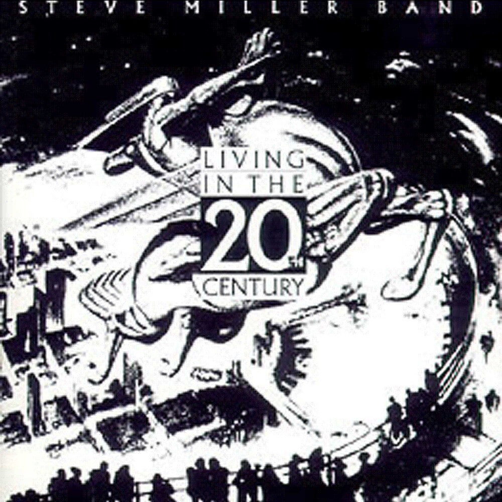 the album cover for Steve Miller Band - Living In The 20th Century