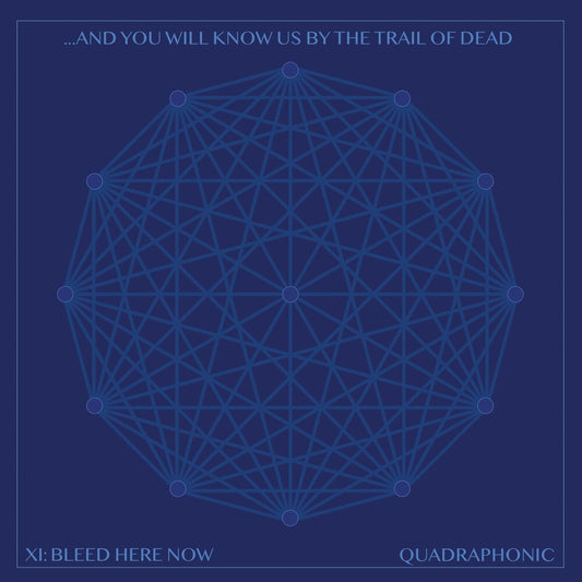 the album cover for ...And You Will Know Us By The Trail Of Dead - XI: Bleed Here Now [2LP]