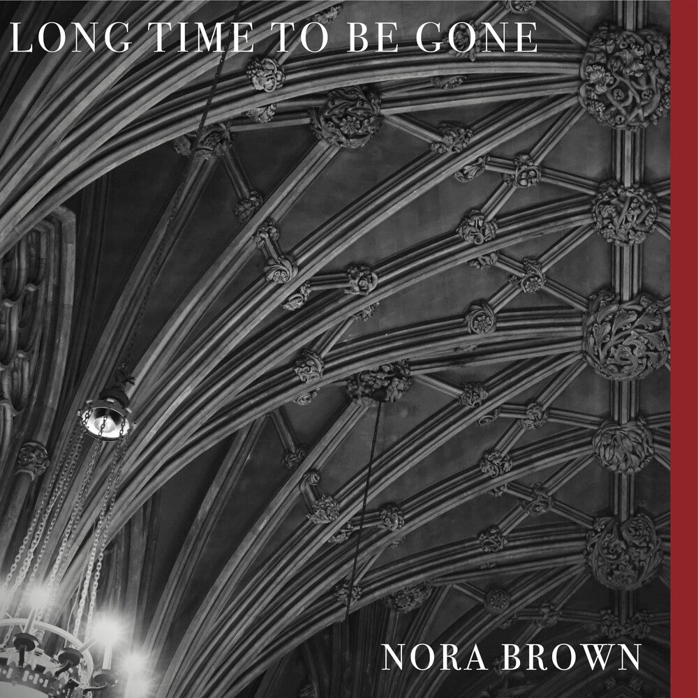 the album cover for Nora Brown - Long Time To Be Gone [Download Included]