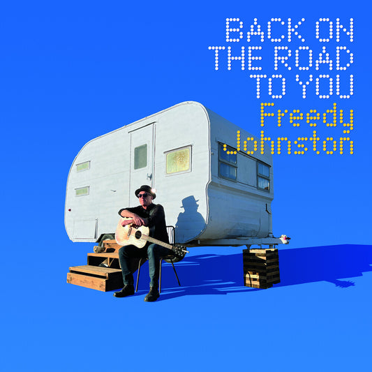the album cover for Freedy Johnston - Back On The Road To You [LP]