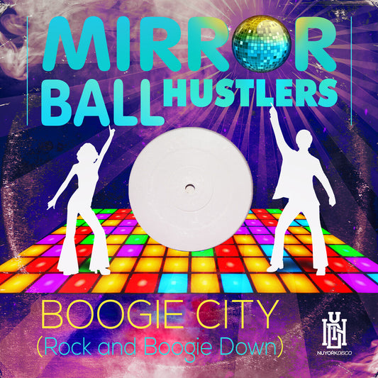 the album cover for Mirror Ball Hustlers - Boogie City (Rock And Boogie Down) (Mod)