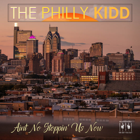 the album cover for Philly The Kidd - Aint No Stoppin' Us Now (Mod)
