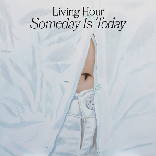 the album cover for Living Hour - Someday is Today [Blue LP]