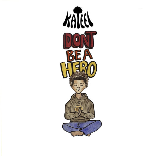 the album cover for Kateel - Don't Be A Hero (Mod)