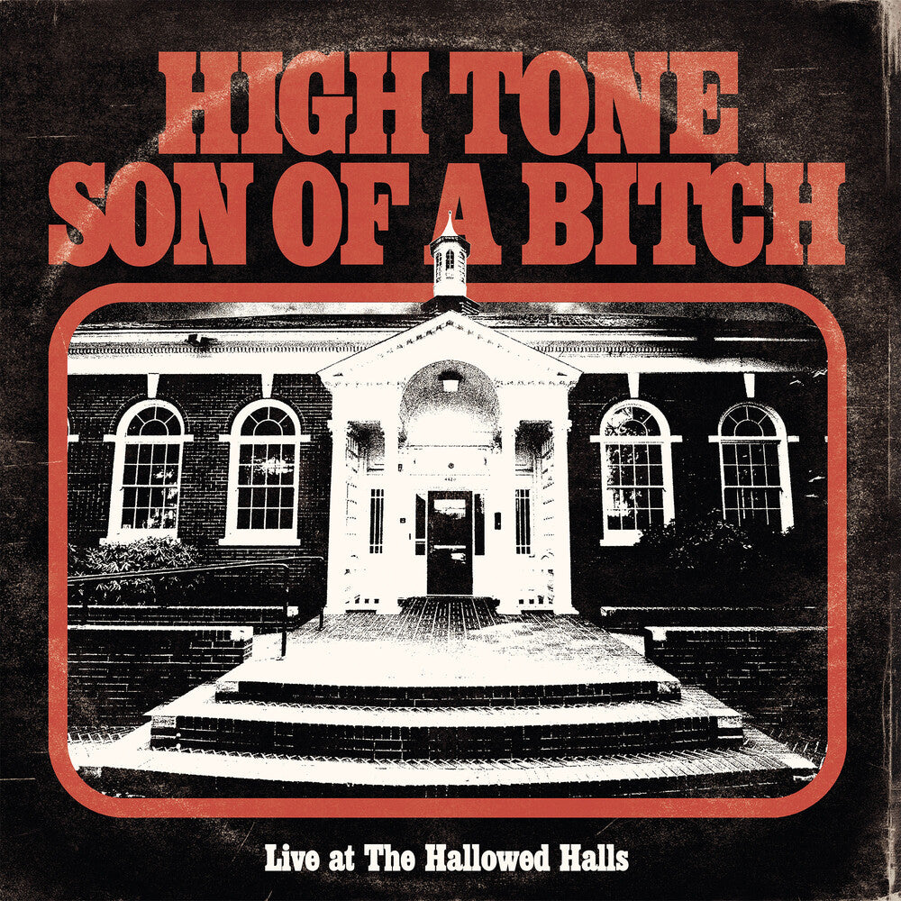 the album cover for High Tone Son of a Bitch - Live At The Hallowed Halls