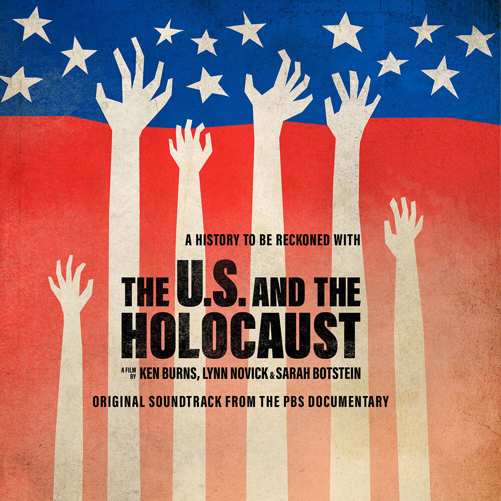 the album cover for The U.S And The Holocaust: A Film By Ken Burns, Lynn Novick & Sarah Botstein - The U.S And The Holocaust: A Film By Ken Burns, Lynn Novick & Sarah Botstein PBS Soundtrack