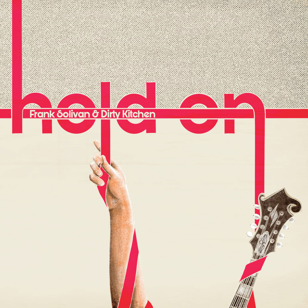 the album cover for Frank Solivan  & Dirty Kitchen - Hold On [Digipak]