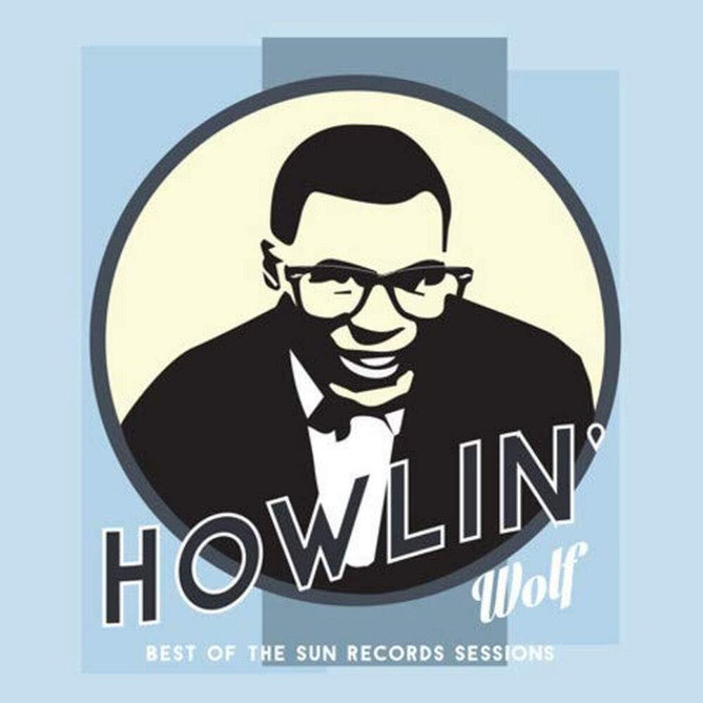 the album cover for Howlin' Wolf - Best Of The Sun Records Sessions