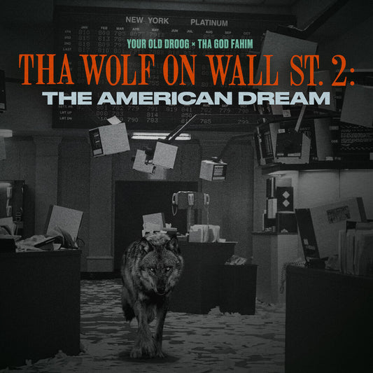 the album cover for Your Old Droog & Tha God Fahim - Tha Wolf On Wall St. 2: The American Dream