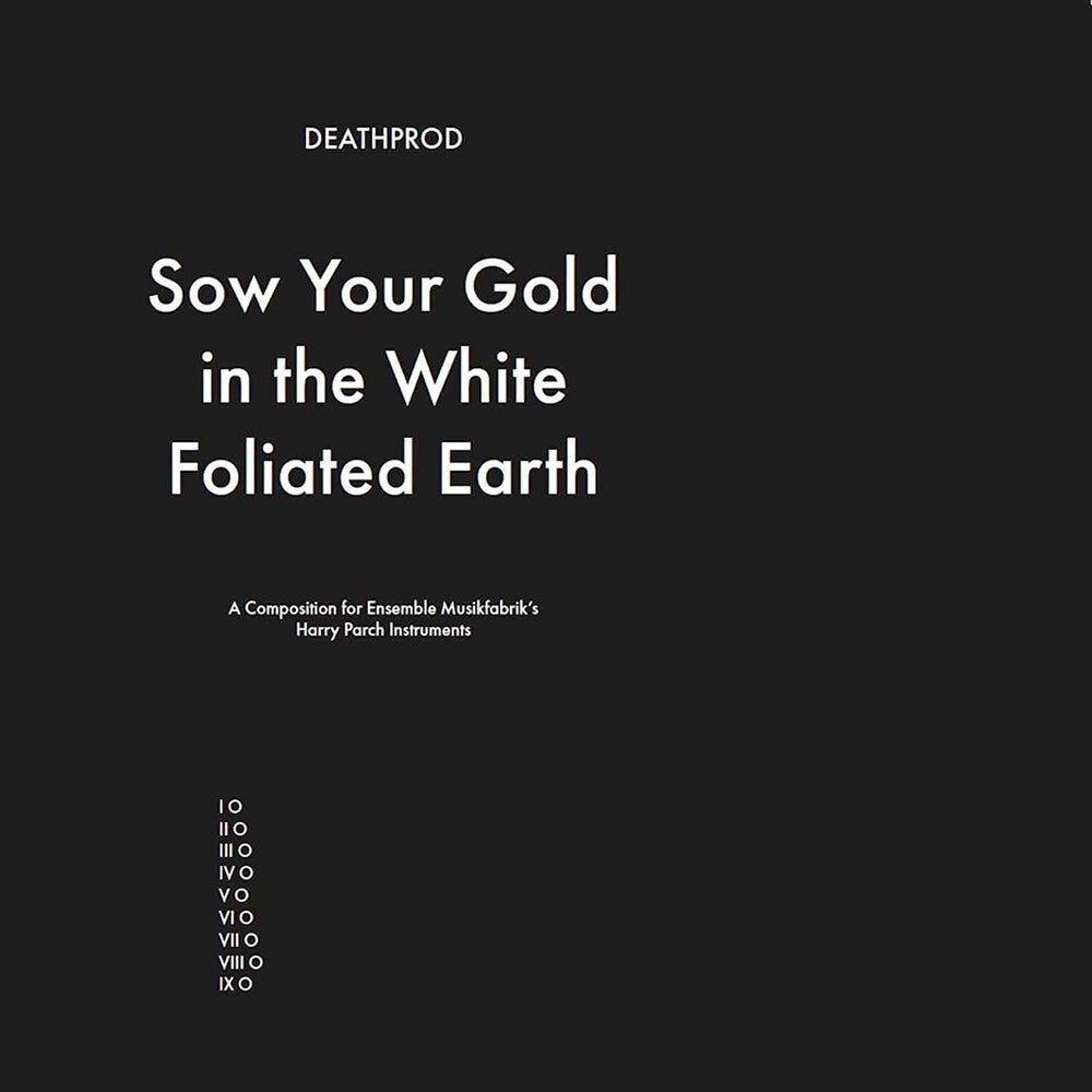 the album cover for Deathprod - Sow Your Gold In The White Foliated Earth