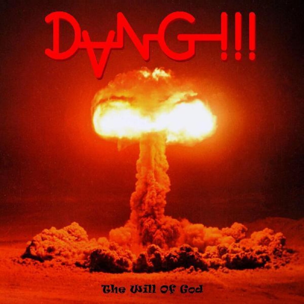 the album cover for Dang!!! - Will Of God (Uk)