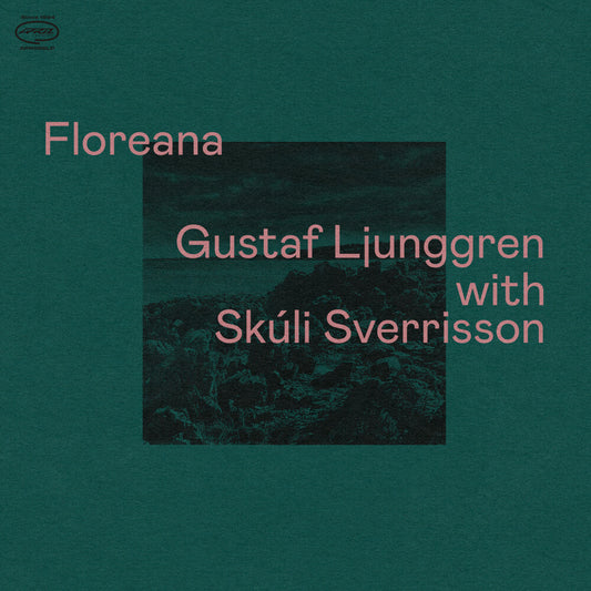 the album cover for Gustaf Ljunggren  / Sverrisson,Skuli - Floreana