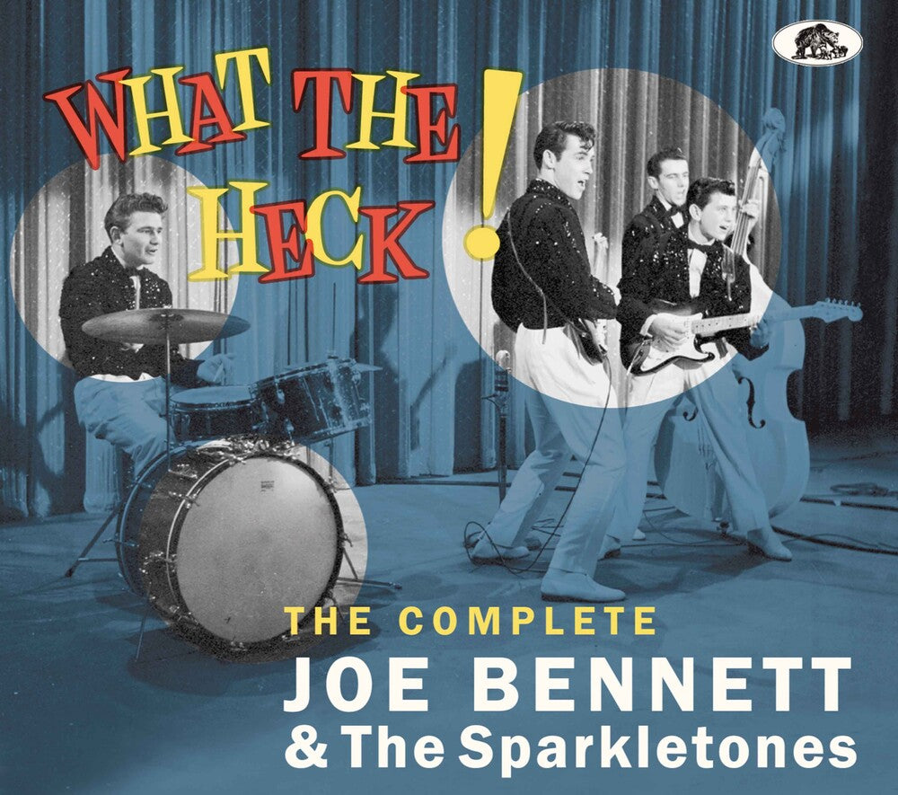 the album cover for Joe Bennett  & The Sparkletones - What The Heck - The Complete Joe Bennett & The