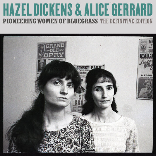 the album cover for Hazel Dickens  / Gerrard,Alice - Pioneering Women Of Bluegrass: The Definitive Edit
