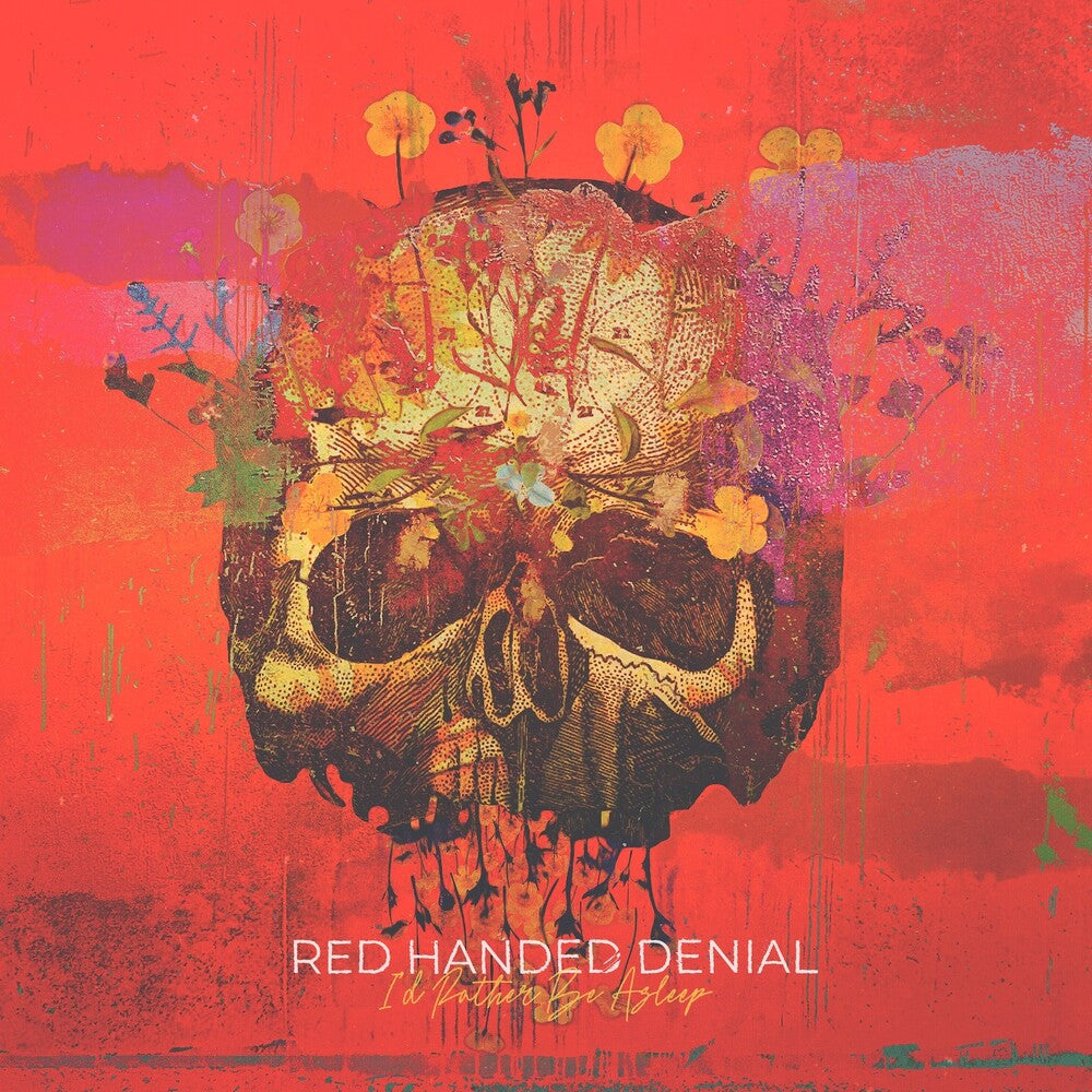the album cover for Red Handed Denial - I'd Rather Be Asleep (Can)