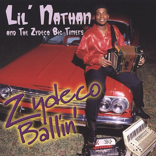 the album cover for Lil Nathan & Zydeco - Zydeco Ballin'