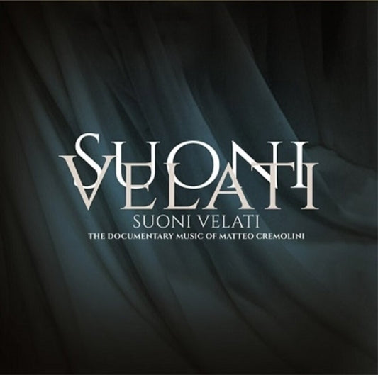 the album cover for Matteo Cremolini  (Ita) - Suoni Velati / O.S.T. (Ita)
