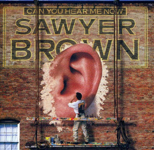 the album cover for Sawyer Brown - Can You Hear Me Now