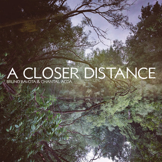 the album cover for Bavato, Bruno / Acda, Chantal - Closer Distance