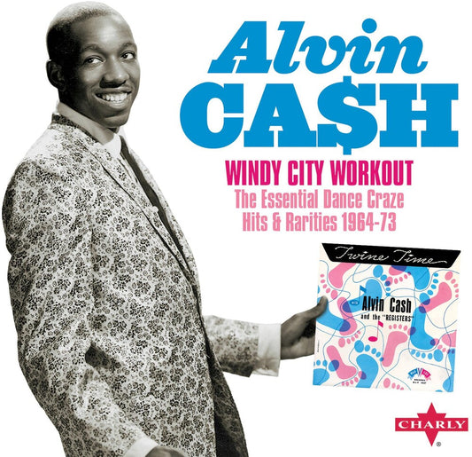 the album cover for Alvin Cash - Windy City Workout The Essential Dance Craze Hits