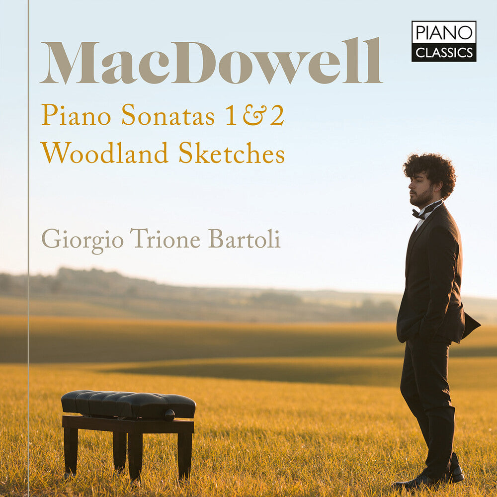 the album cover for Macdowell / Bartoli, Giorgio Trione - Piano Sonatas Nos 1 & 2 Woodland Sketches